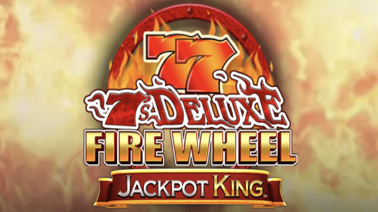  7’s Deluxe Fire Wheel Jackpot King  Blueprint Gaming