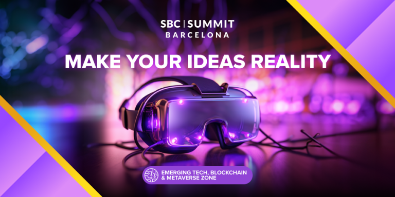 SBC Summit Barcelona offers trending tech insight with ‘Emerging Tech, Blockchain & Metaverse’ zone