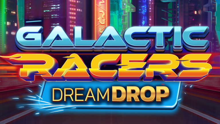  Galactic Racers Dream Drop  Relax Gaming