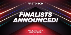 First Pitch finalists announced for SBC Summit North America